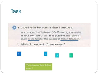 Task
1 2
3 7
The others are about Indian
music!!
 