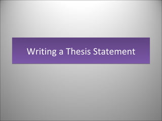 Writing a Thesis Statement 