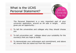 What is the UCAS
Personal Statement?

The Personal Statement is a very important part of your
university application, arou...