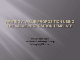 Brian Keith Seitz
Intellectual Arbitrage Group
     Managing Director
 