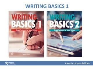 WRITING BASICS 1
 