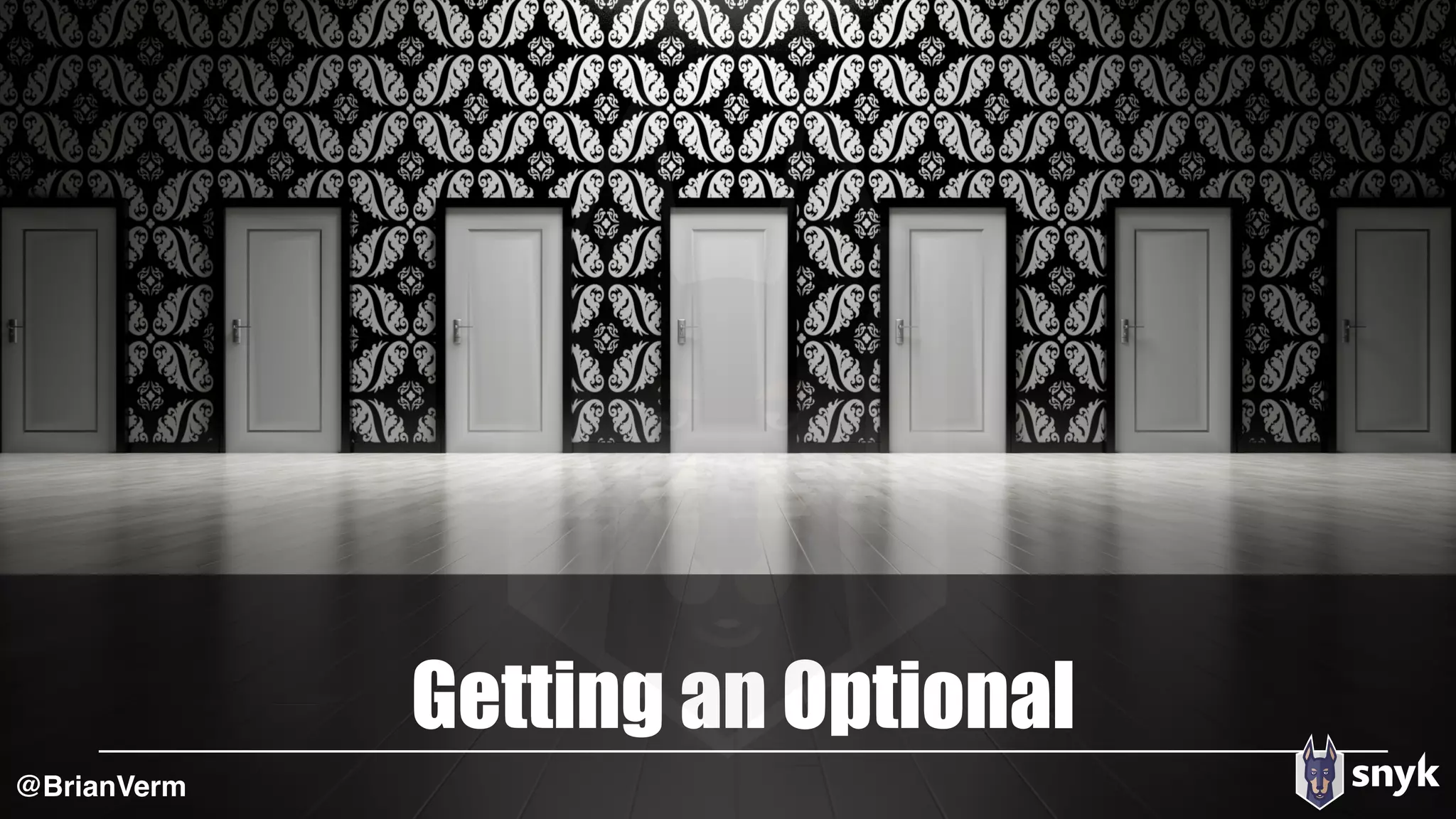 Getting an Optional
@BrianVerm
 