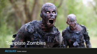 Template Zombies
 