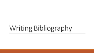 Writing Bibliography
 