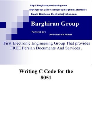 Writing C Code for the
8051
 