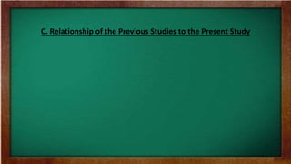 C. Relationship of the Previous Studies to the Present Study
 