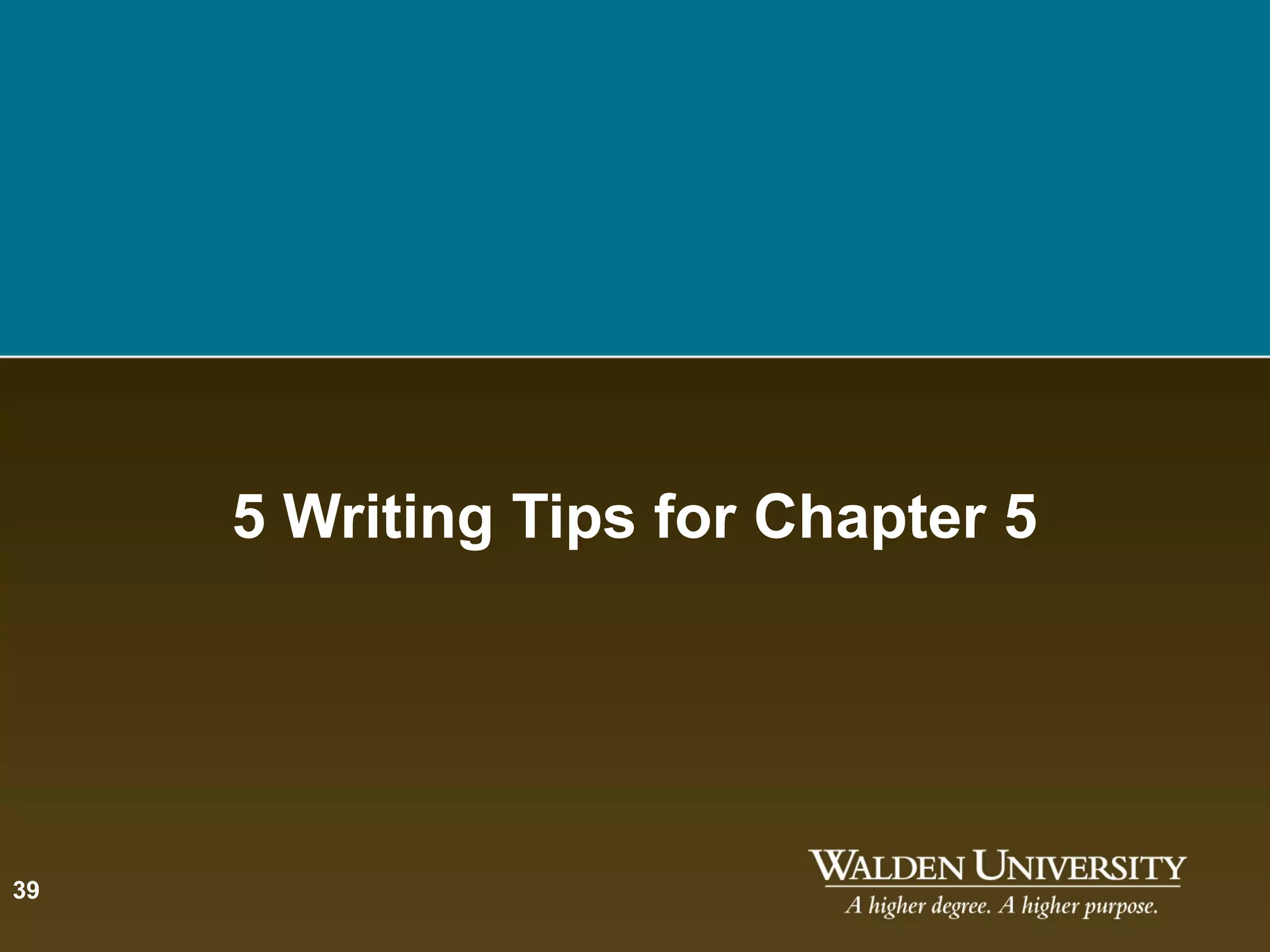 5 Writing Tips for Chapter 5




39
 