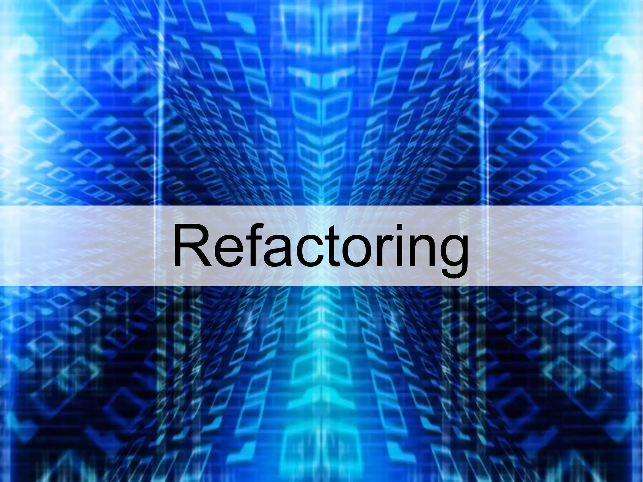 Refactoring
 