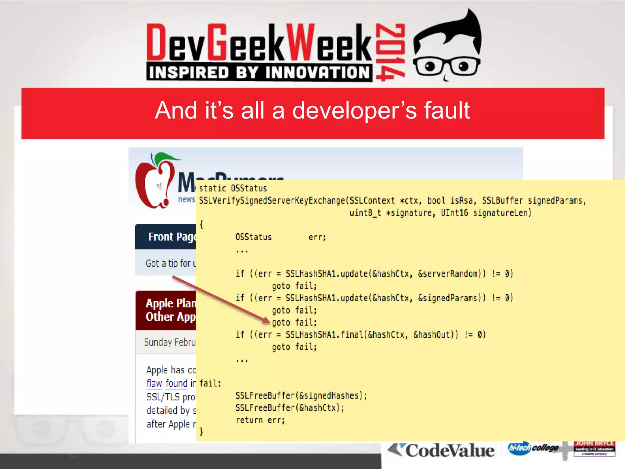 And it’s all a developer’s fault
 