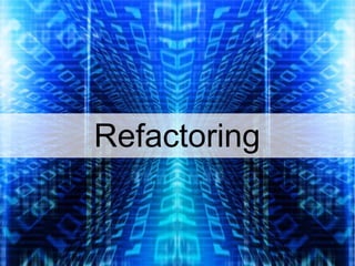 Refactoring
 