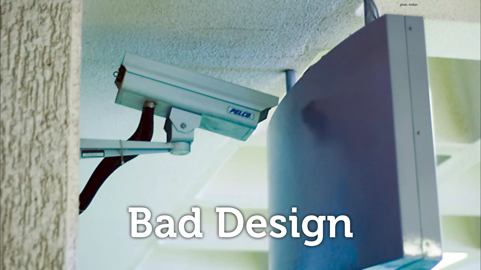 Bad Design
photo: miskan
 