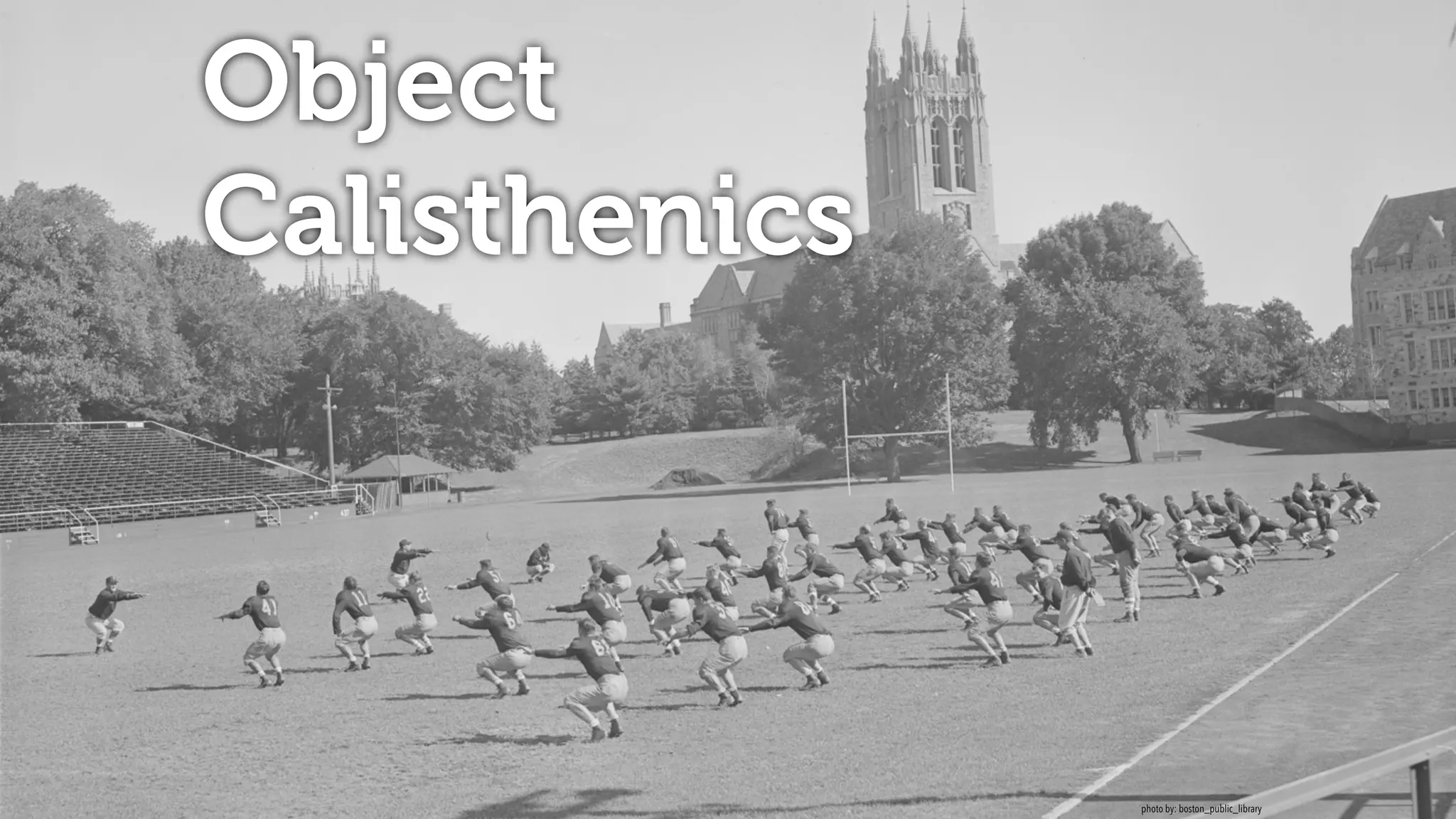 Object
Calisthenics
photo by: boston_public_library
 