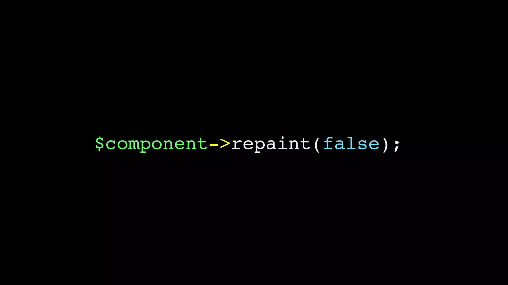 $component->repaint(false);
 