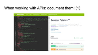 When working with APIs: document them! (1)
 