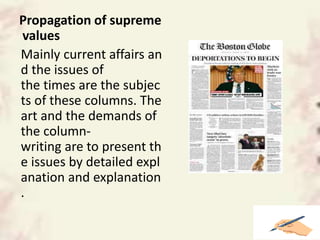 Propagation of supreme
values
Mainly current affairs an
d the issues of
the times are the subjec
ts of these columns. The
art and the demands of
the column-
writing are to present th
e issues by detailed expl
anation and explanation
.
 