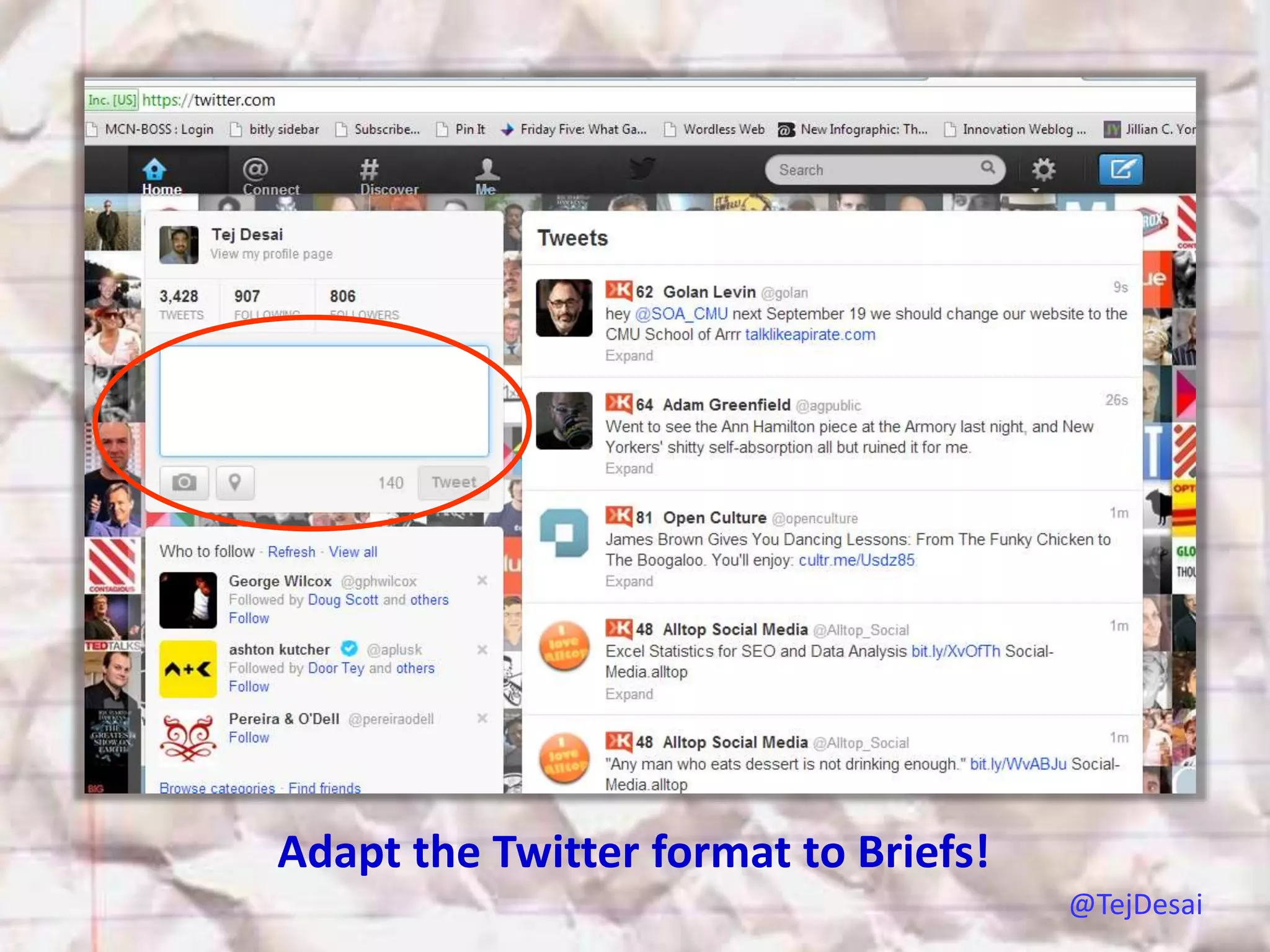 Adapt the Twitter format to Briefs!
                                      @TejDesai
 