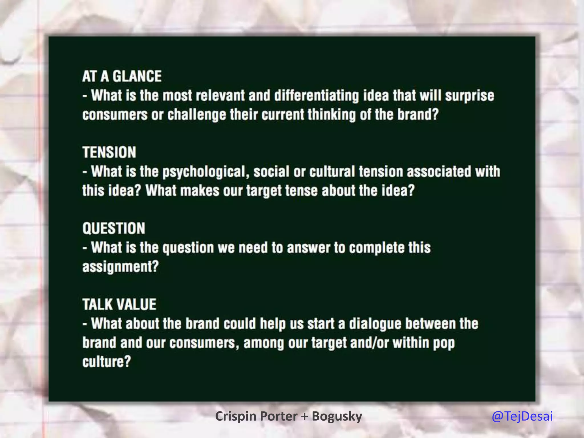 Crispin Porter + Bogusky   @TejDesai
 