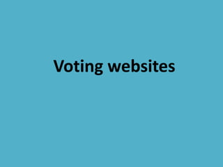 Voting websites
 