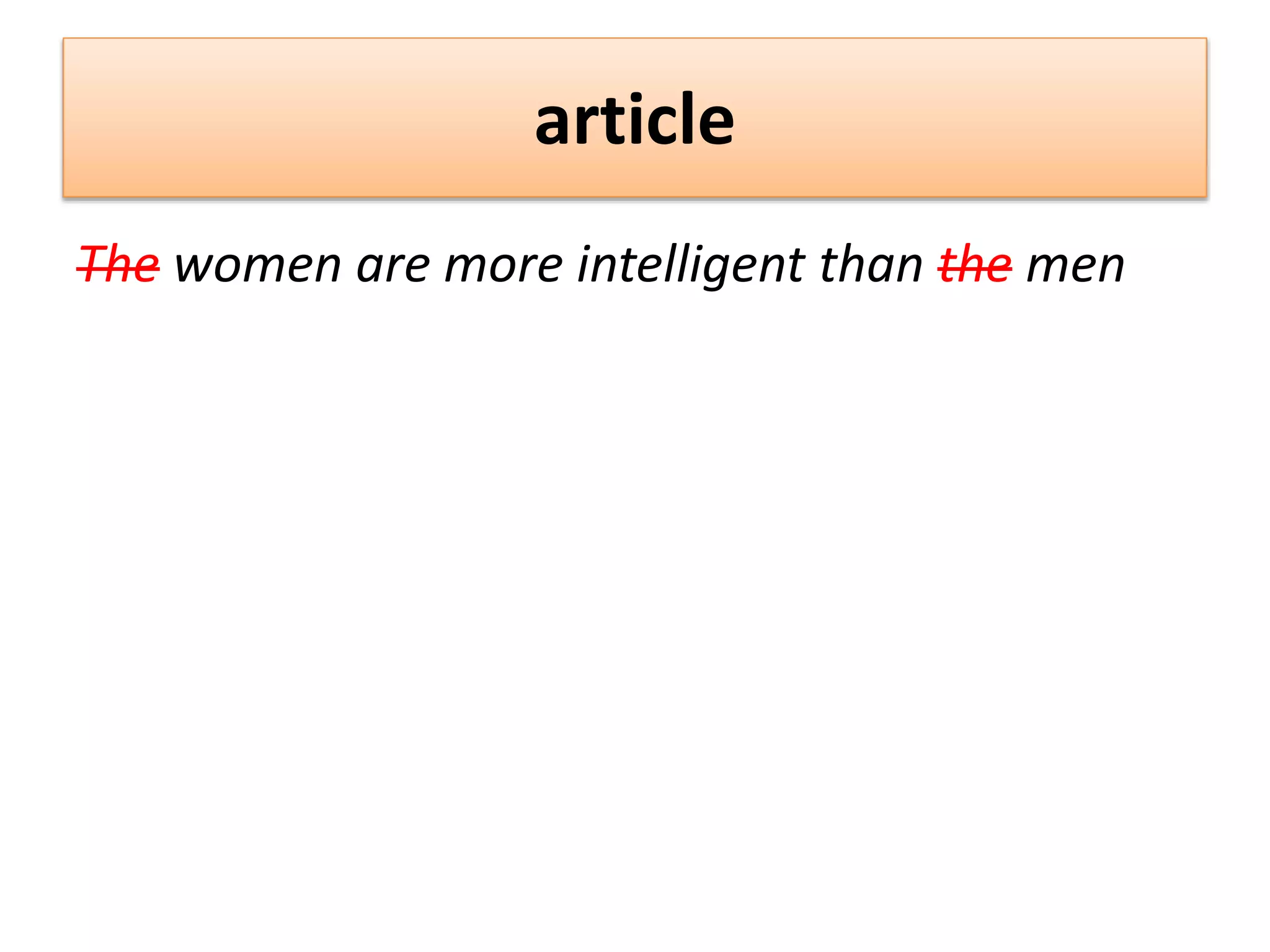 article
The women are more intelligent than the men
 