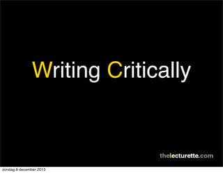 Writing Critically

zondag 8 december 2013

 