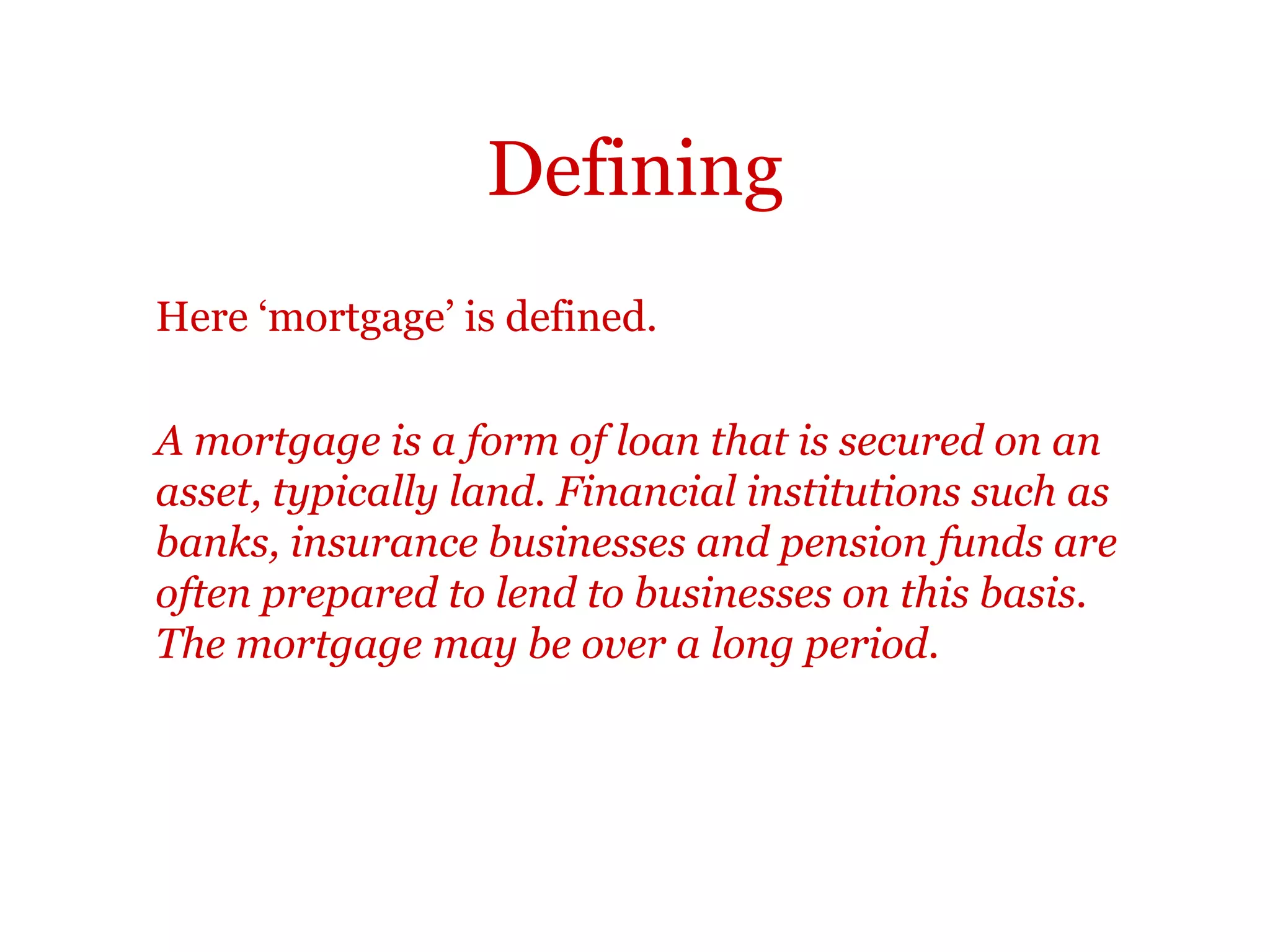 Defining
In the following text ‘advertising’ is being defined. Notice how the
definition is organized and what language is used.
Advertising is defined as any paid form of non-
personal presentation and promotion of ideas,
goods or services through mass media such as
newspapers, magazines, television or radio by an
identified sponsor.
 