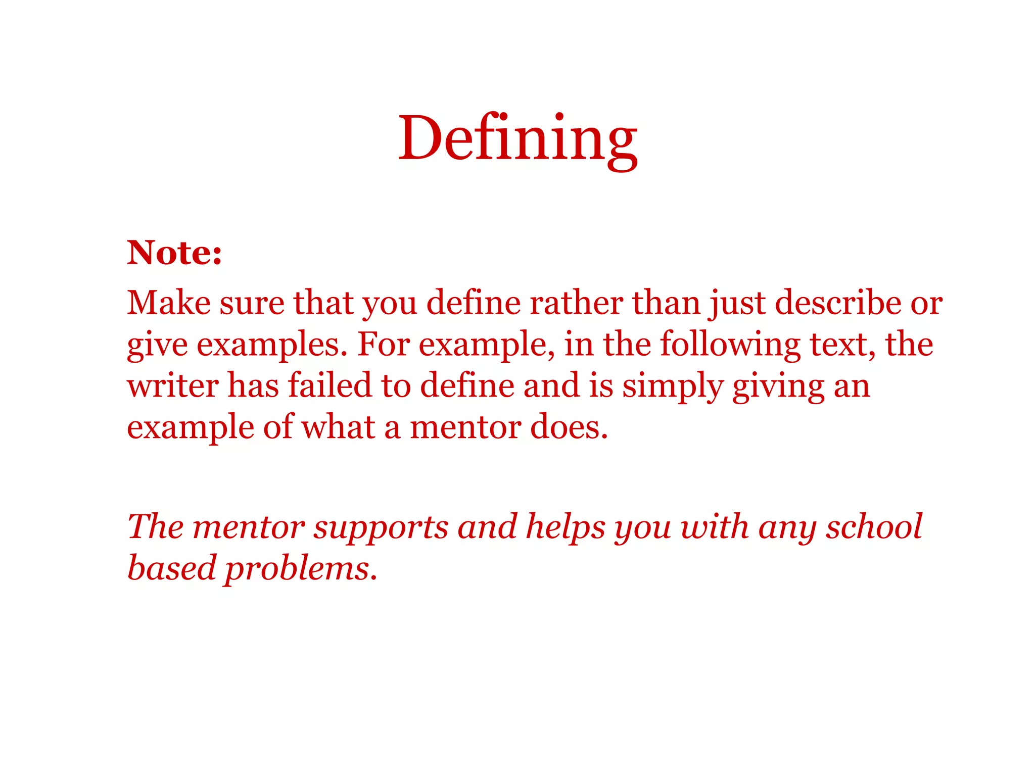 DefiningOther language that you’ll find useful in writing definitions is:
X is ...
X is called ...
X is known as ...
X may be defined as ...
X is a type of Y that/which ...
A type of Y is ... X.
 