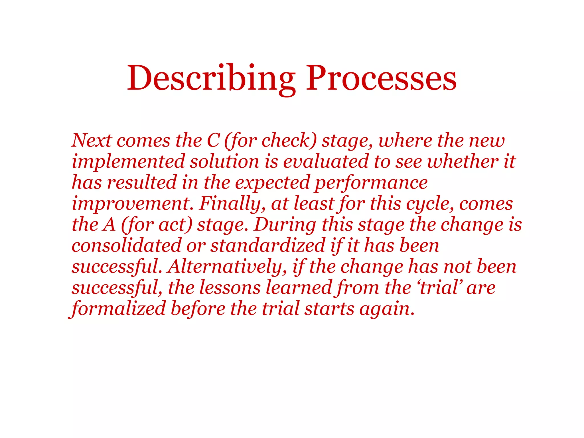 Describing processes
Sequence
Sequence, or order, is important in describing processes. The following table
shows some common expressions that you can use to indicate sequences.
 