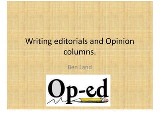 Writing Editorials And Opinion Columns.