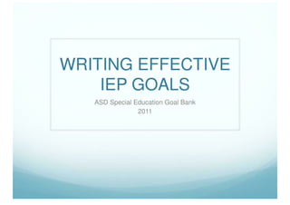 WRITING EFFECTIVE IEP GOALS