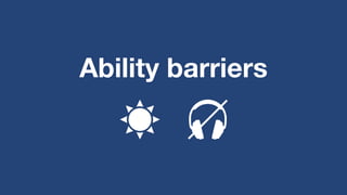 Ability barriers
 