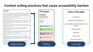 Content writing practices that cause accessibility barriers
Organization Writing Link text
Links on this page:
introduced
significant improvements
automatically communicate the car’s
location
silent epidemic
click here
Learn more
More information
 