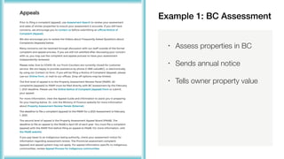 • Assess properties in BC
• Sends annual notice
• Tells owner property value
Example 1: BC Assessment
 