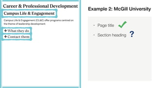 • Page title
• Section heading ?
Example 2: McGill University
 