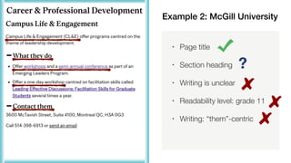 ?
• Page title
• Section heading
• Writing is unclear
• Readability level: grade 11
• Writing: “them”-centric
Example 2: McGill University
 