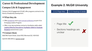 • Page title
• Sections headings are
unclear
2.4.2 Page titles 2.4.6 Headings & labels
Example 2: McGill University
 
