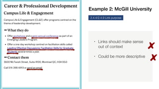 • Links should make sense
out of context
• Could be more descriptive
2.4.4/2.4.9 Link purpose
Example 2: McGill University
 