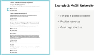 Example 2: McGill University
• For grad & postdoc students
• Provides resources
• Great page structure
 