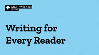 Writing for
Every Reader
 