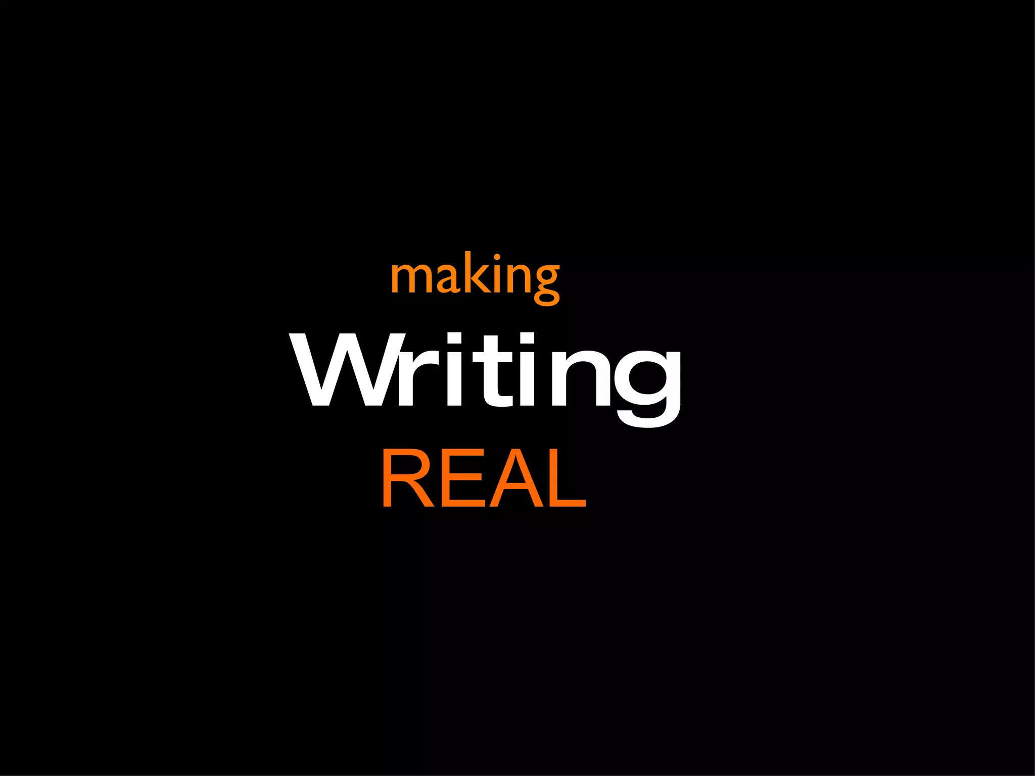 making  Writing REAL 
