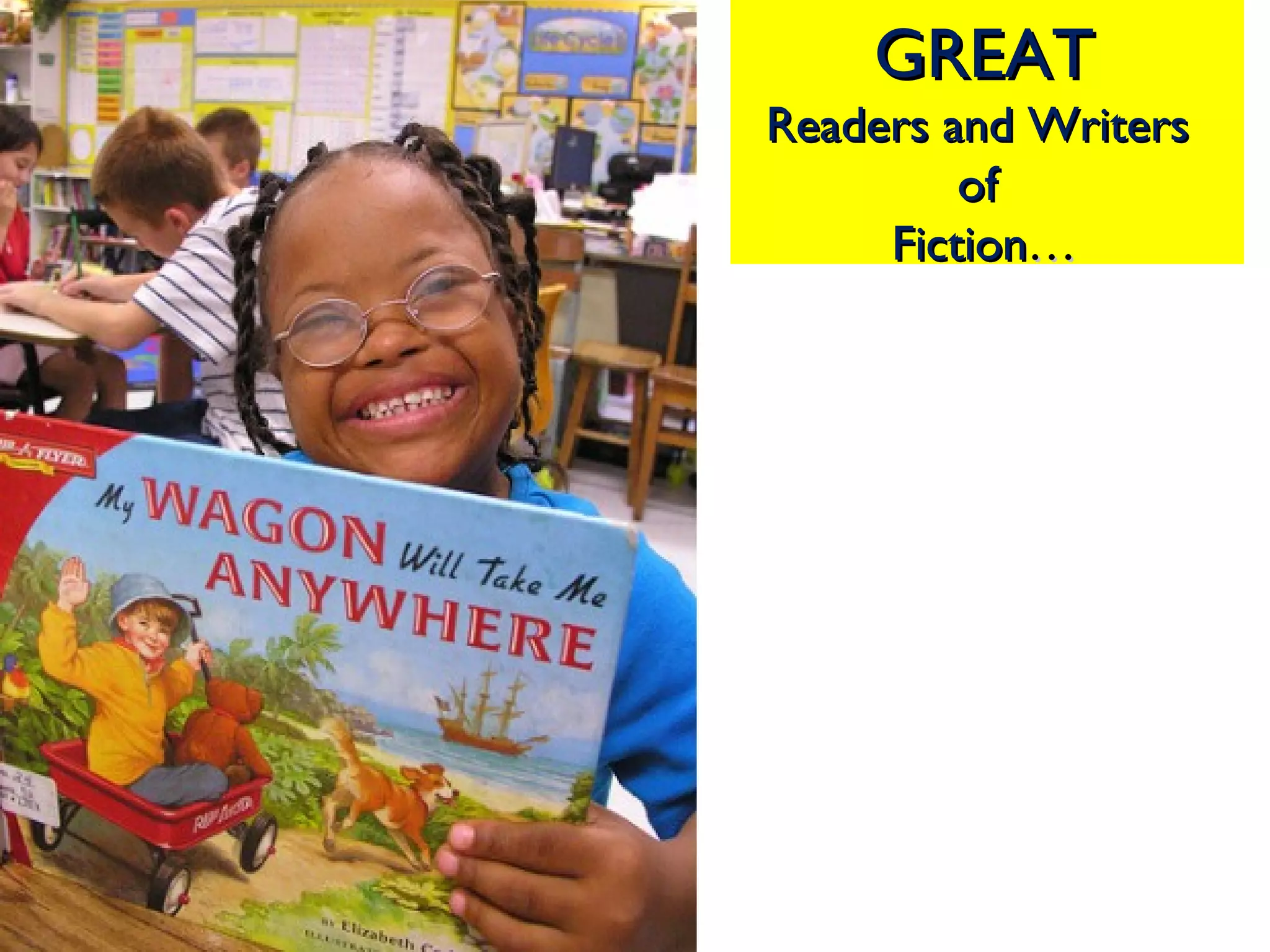 GREAT Readers and Writers  of  Fiction … 