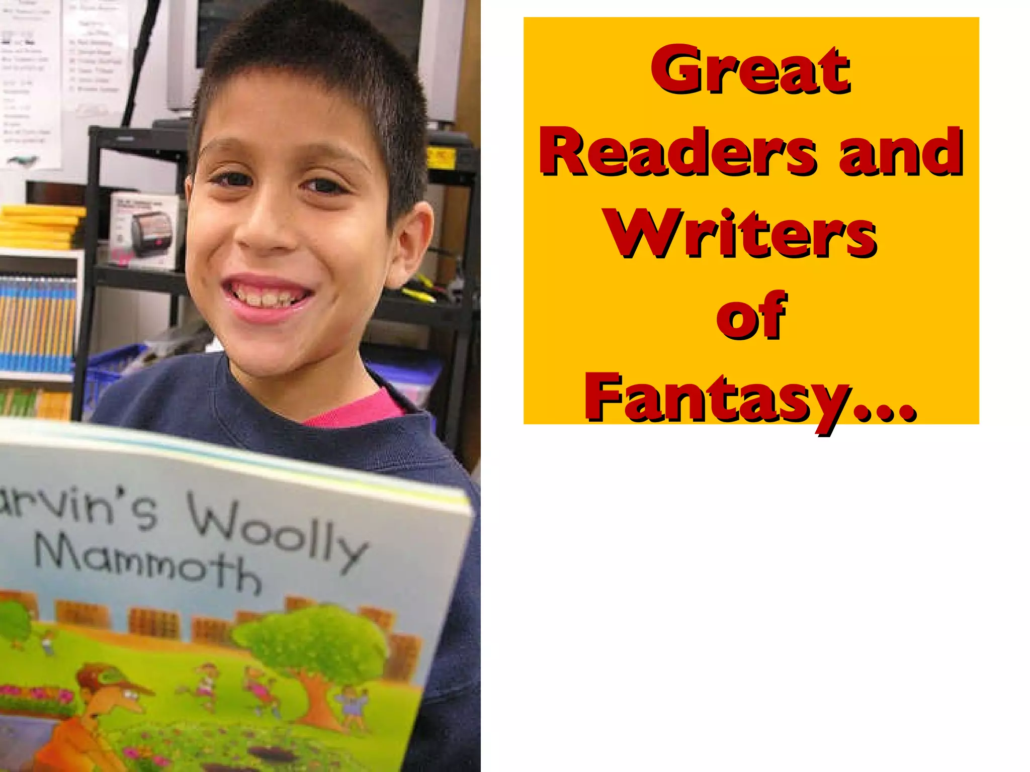 Great Readers and Writers  of Fantasy… 