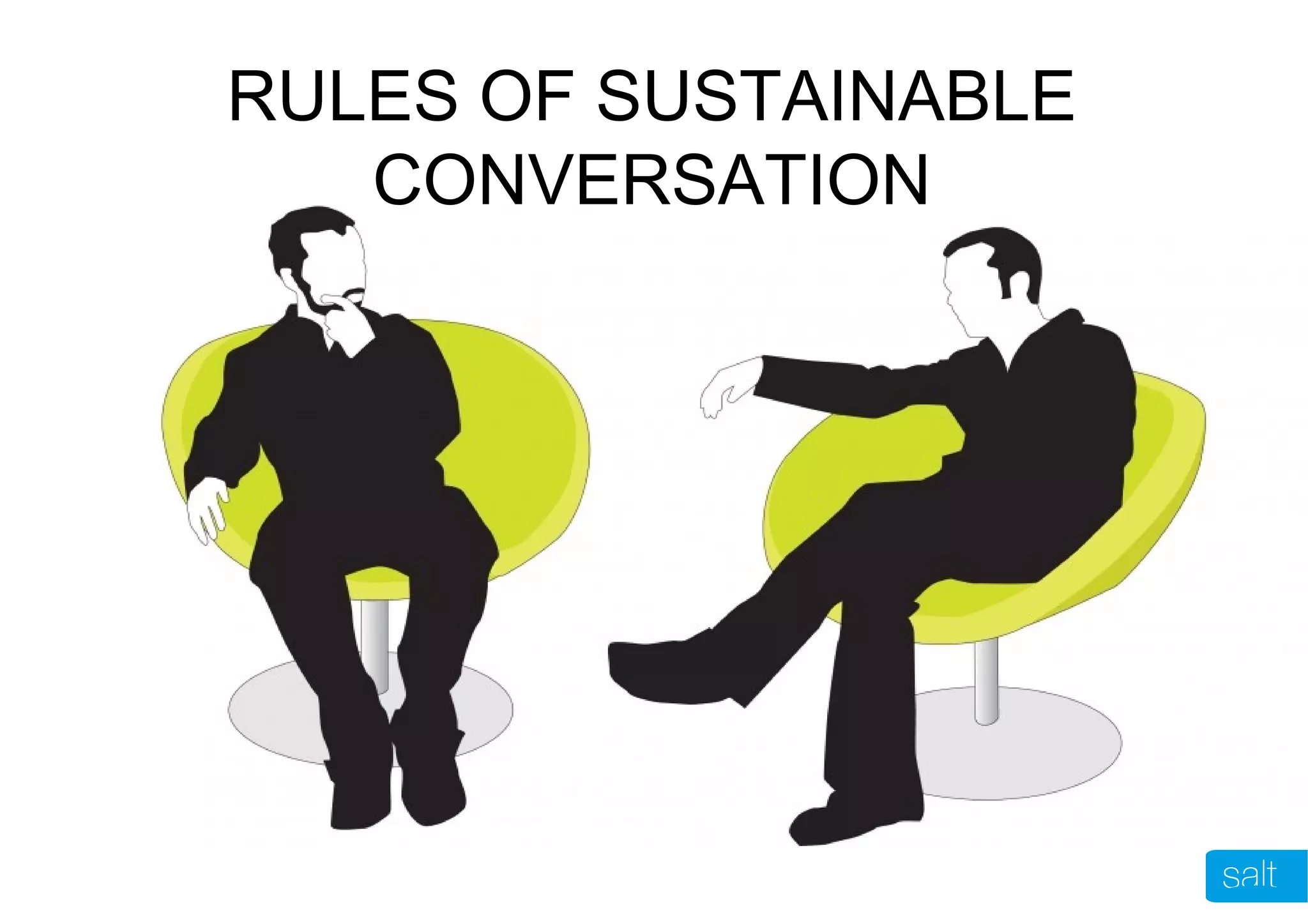 RULES OF SUSTAINABLE
CONVERSATION
 