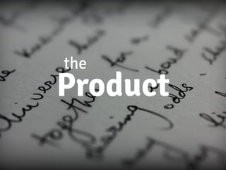 the
Product
 