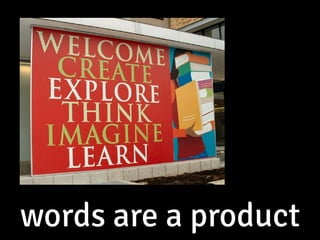 words are a product
 