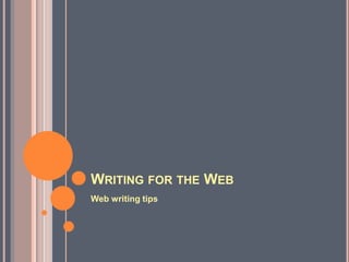 Writing for the WebWeb writing tips