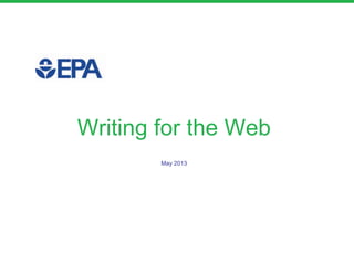 Writing for the Web
May 2013
 
