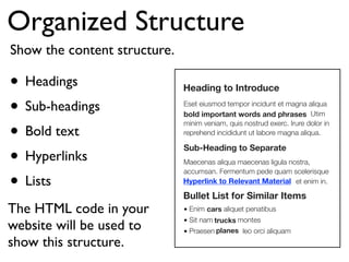 Organized Structure 
• Headings 
• Sub-headings 
• Bold text 
• Hyperlinks 
• Lists 
Heading to Separate 
Introduce 
Eset ...