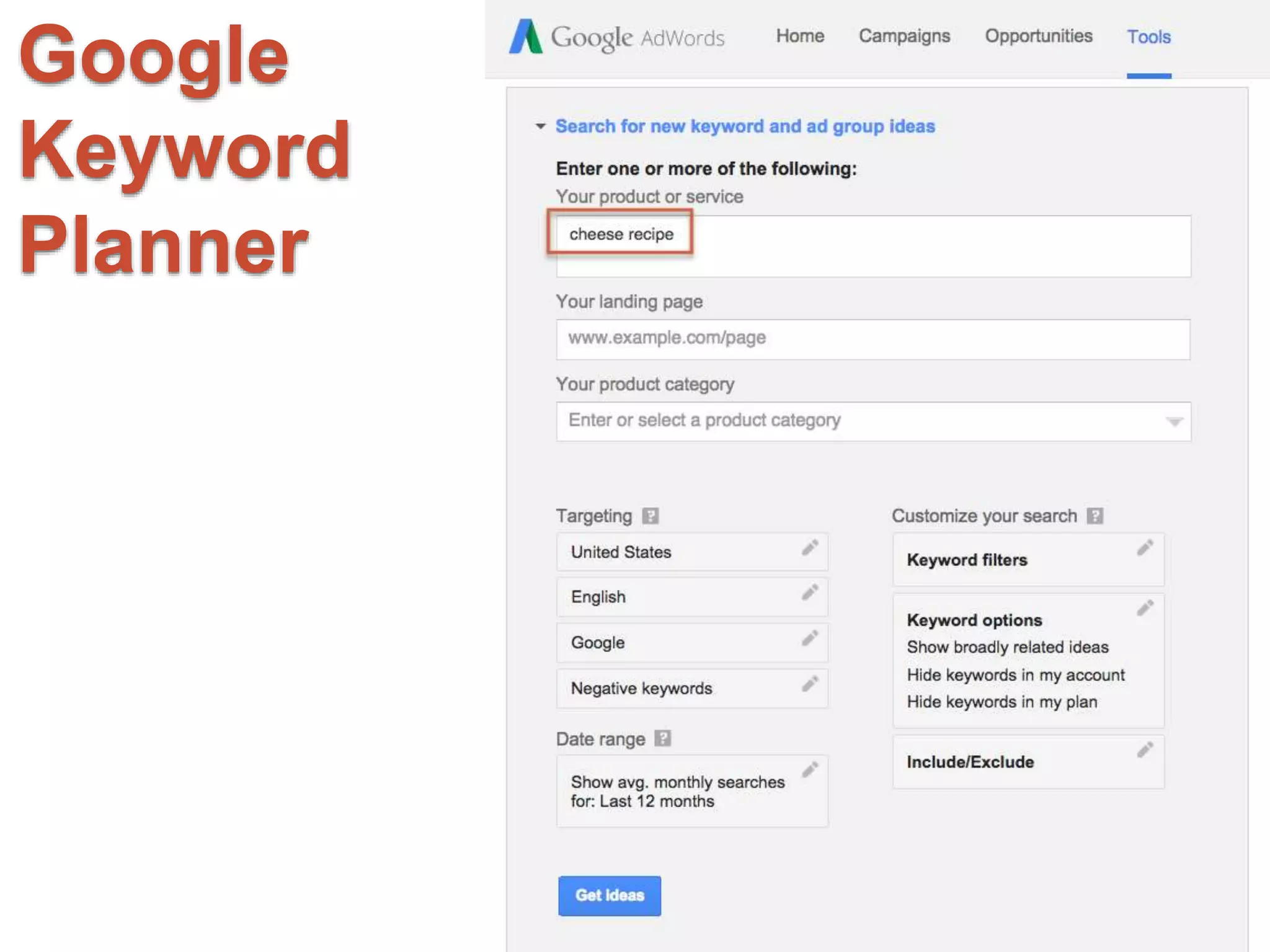 Google 
Keyword 
Planner 
 