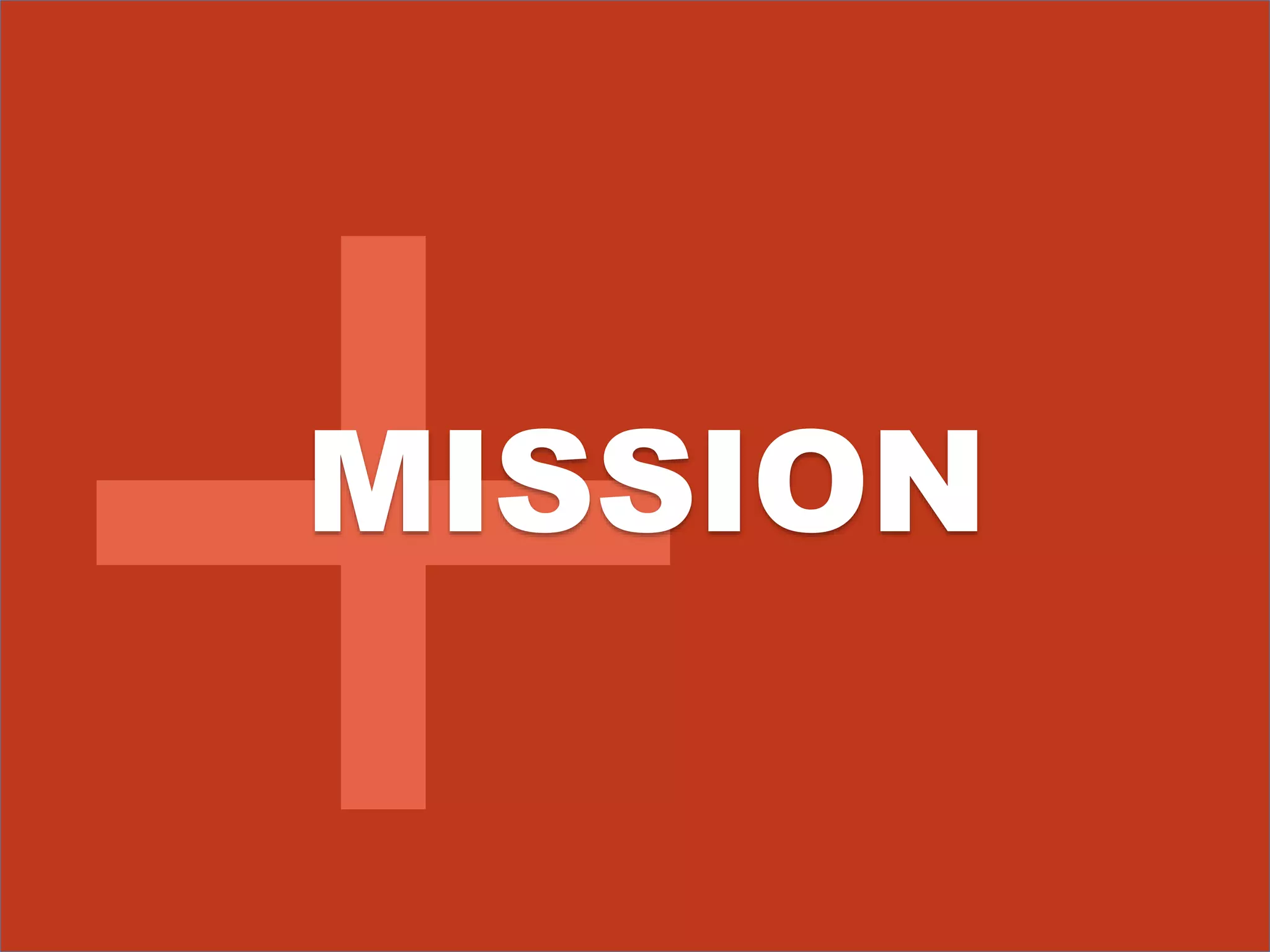 MISSION 
 