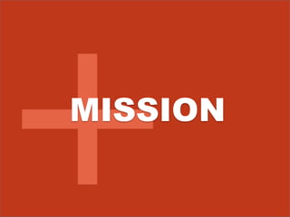 MISSION 
 